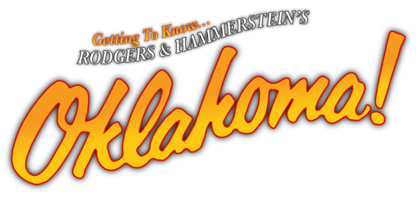 Getting To Know ... Rodgers & Hammerstein's Oklahoma!